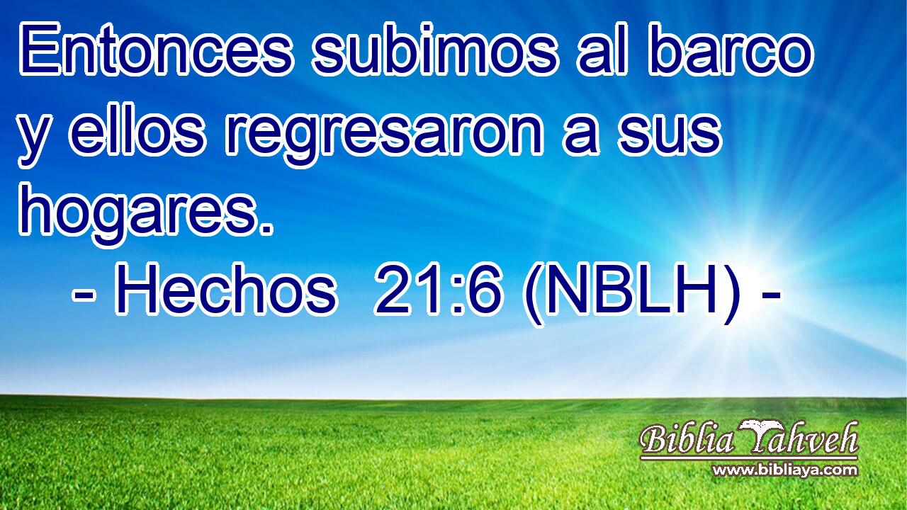  Entonces subimos al barco y ellos regresaron a sus hogares. 
