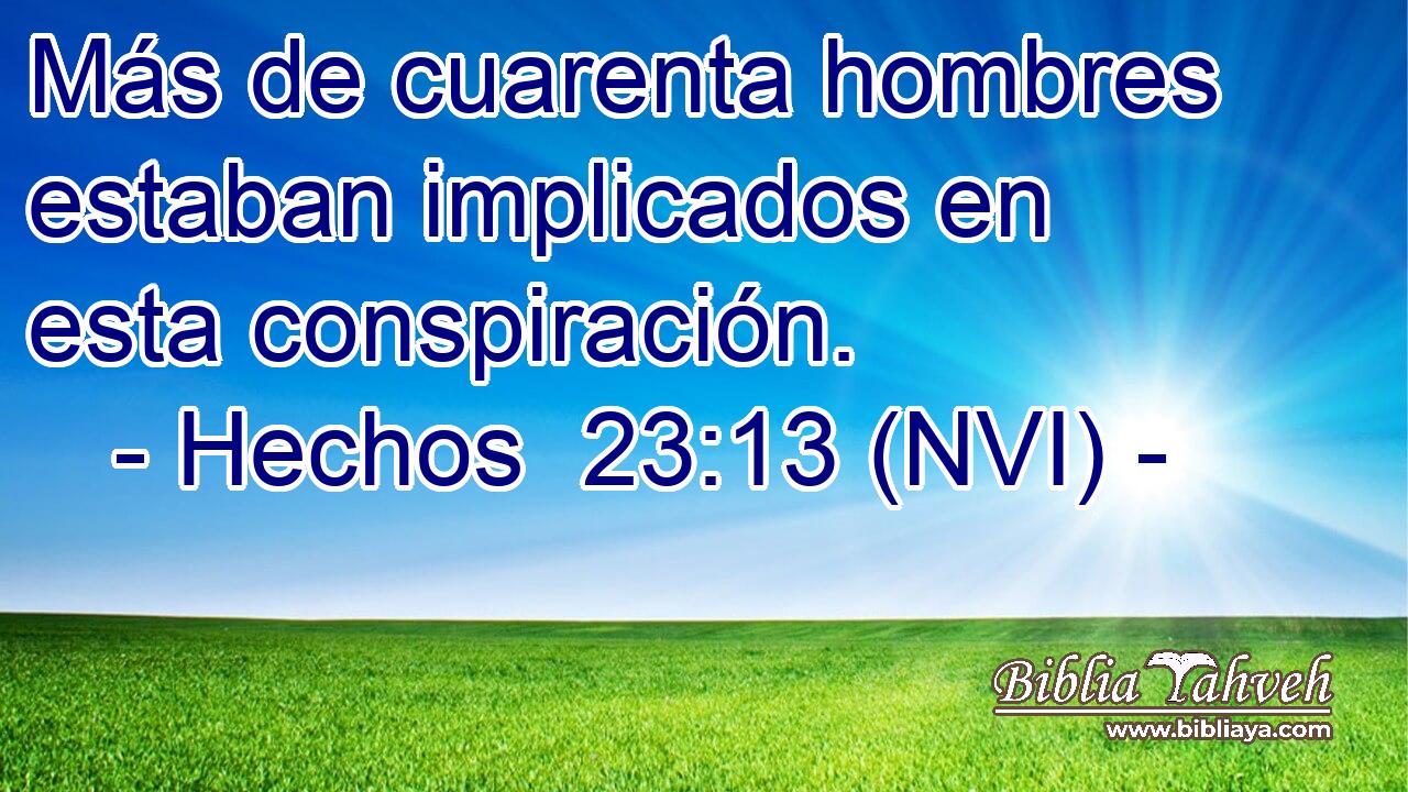  Más de cuarenta hombres estaban implicados en esta conspiración. 