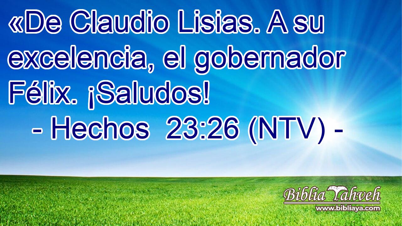 «De Claudio Lisias. A su excelencia, el gobernador Félix. ¡Saludos!