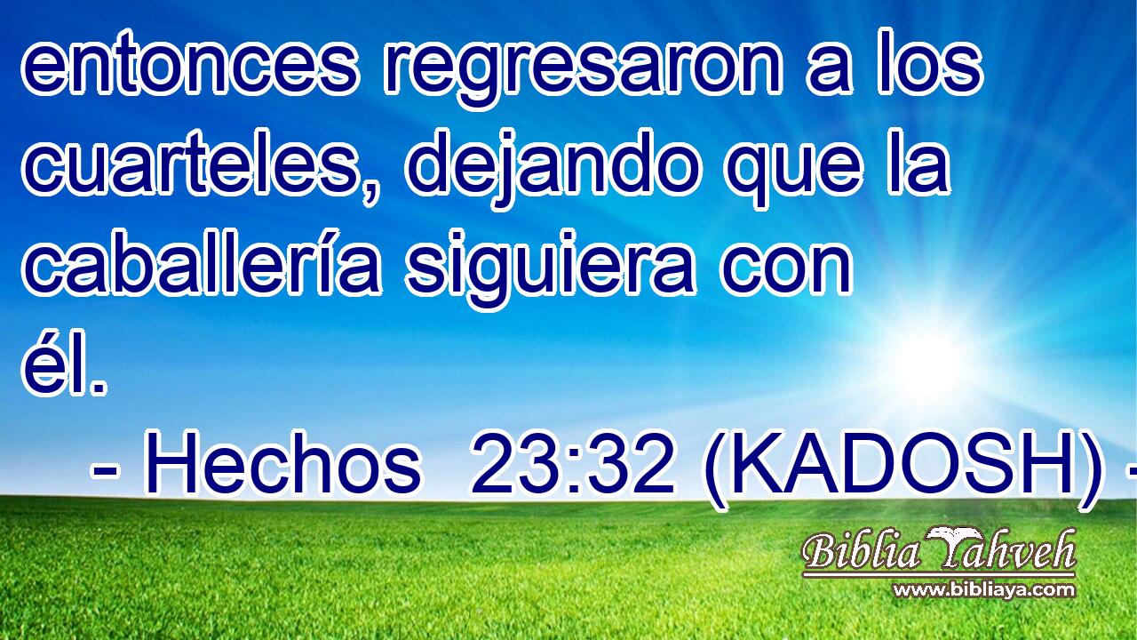  entonces regresaron a los cuarteles, dejando que la caballería siguiera con él. 