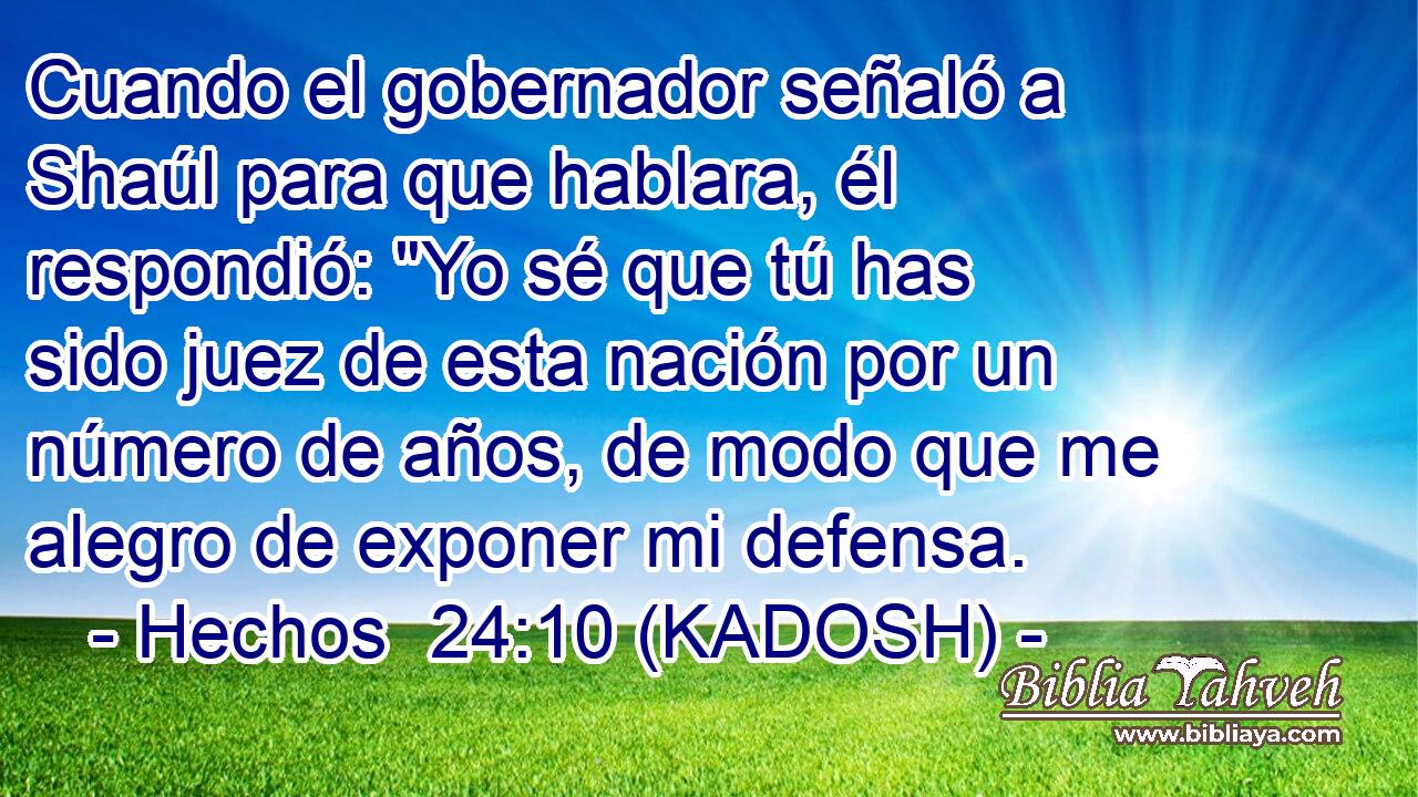  Cuando el gobernador señaló a Shaúl para que hablara, él respondió: 