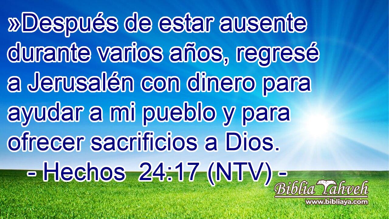 »Después de estar ausente durante varios años, regresé a Jerusalén con dinero para ayudar a mi pueblo y para ofrecer sacrificios a Dios.