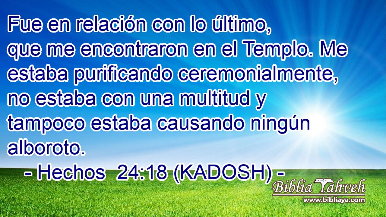  Fue en relación con lo último, que me encontraron en el Templo. Me estaba purificando ceremonialmente, no estaba con una multitud y tampoco estaba causando ningún alboroto. 