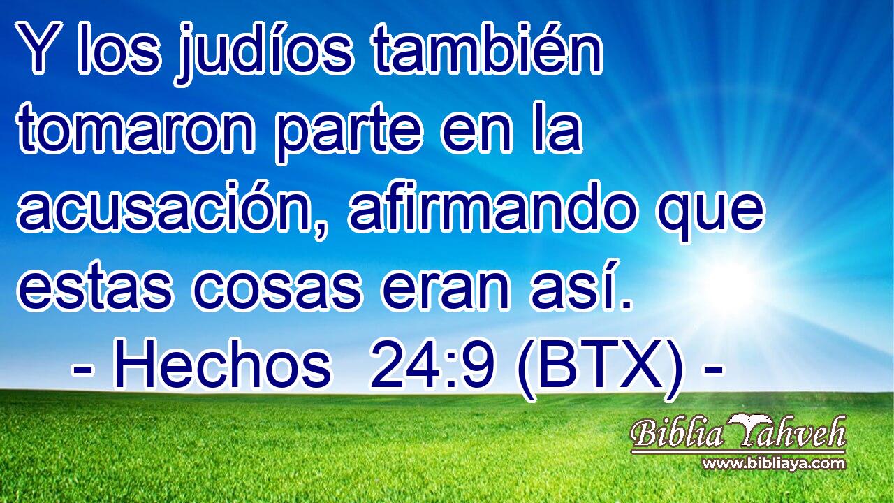 Y los judíos también tomaron parte en la acusación, afirmando que estas cosas eran así.