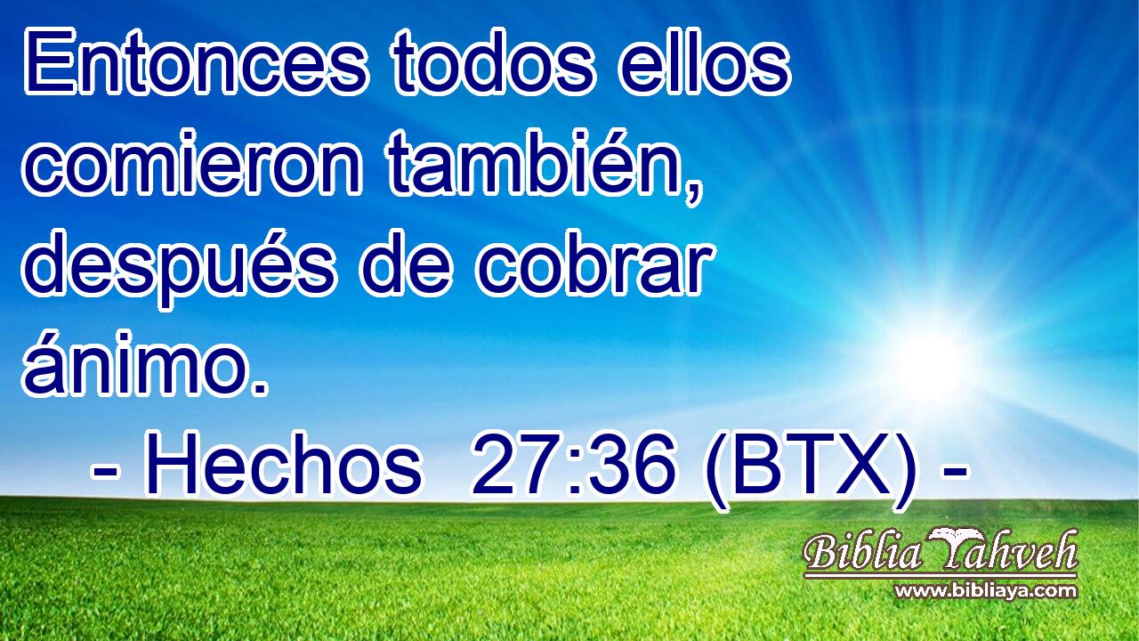 Entonces todos ellos comieron también, después de cobrar ánimo.