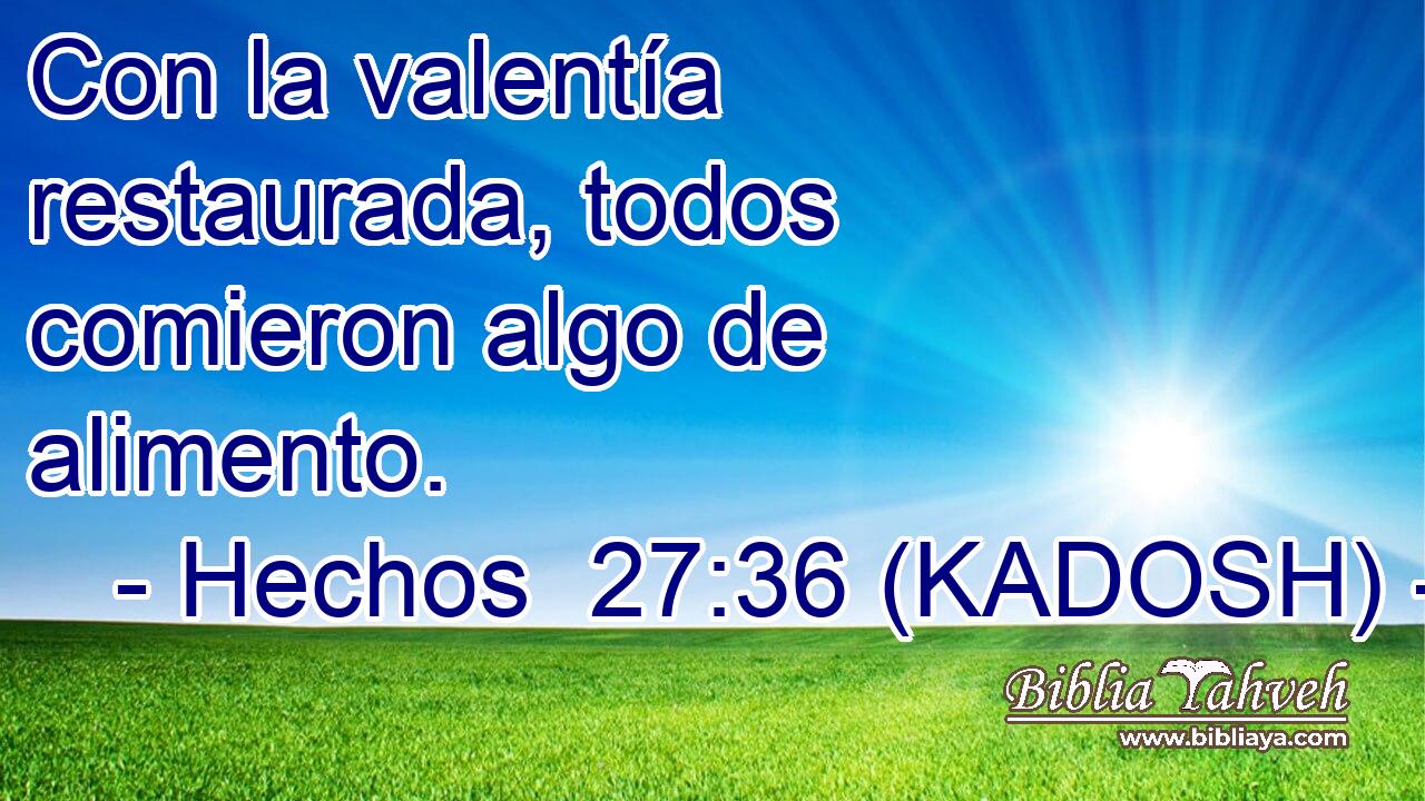  Con la valentía restaurada, todos comieron algo de alimento. 