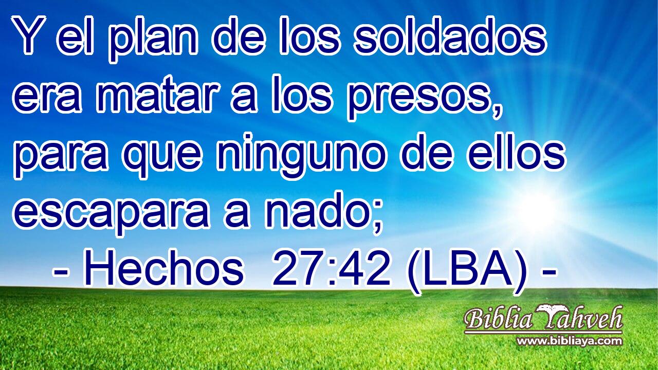 Y el plan de los soldados era matar a los presos, para que ninguno de ellos escapara a nado;