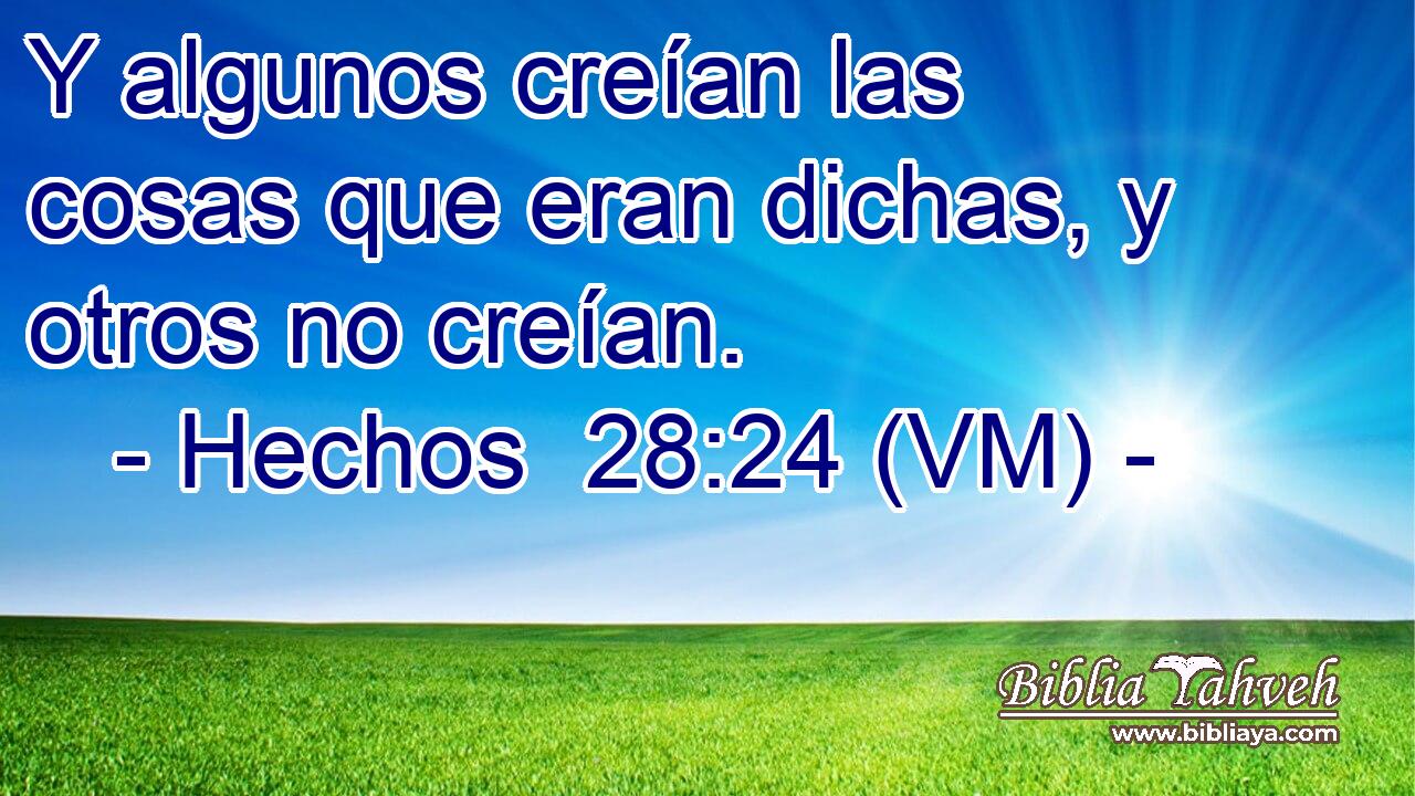  Y algunos creían las cosas que eran dichas, y otros no creían. 