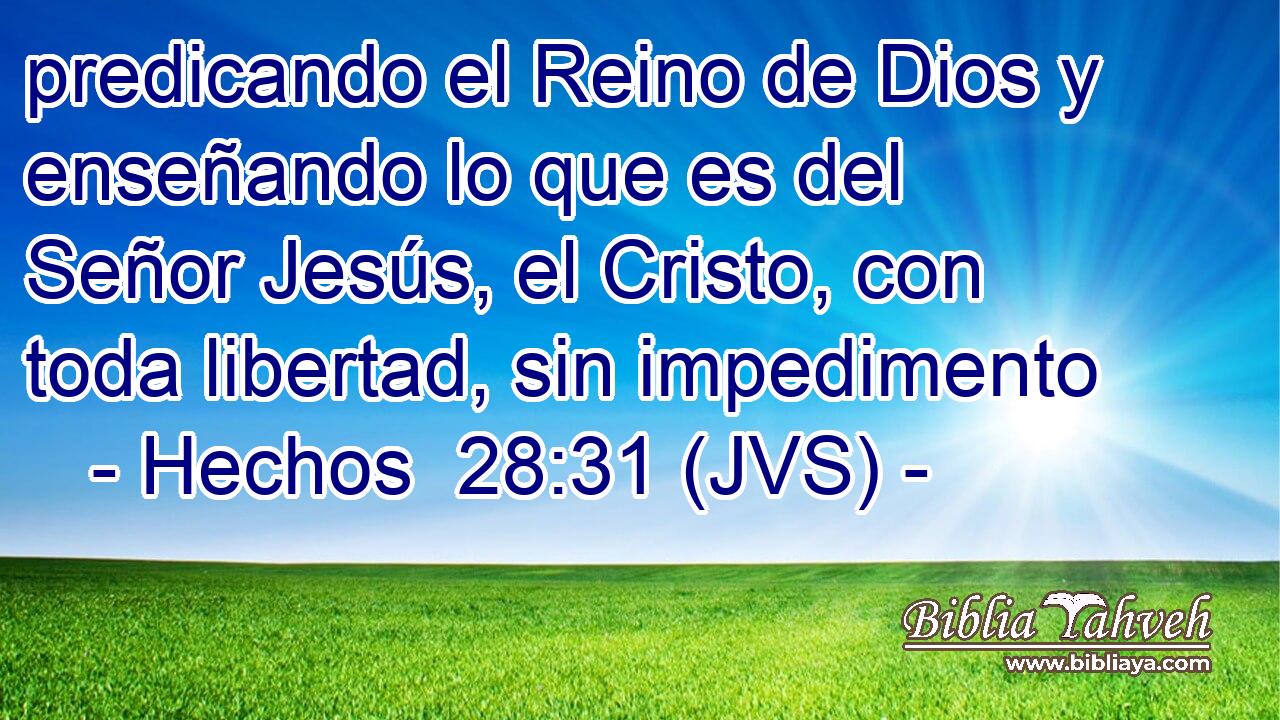 predicando el Reino de Dios y enseñando lo que es del Señor Jesús, el Cristo, con toda libertad, sin impedimento