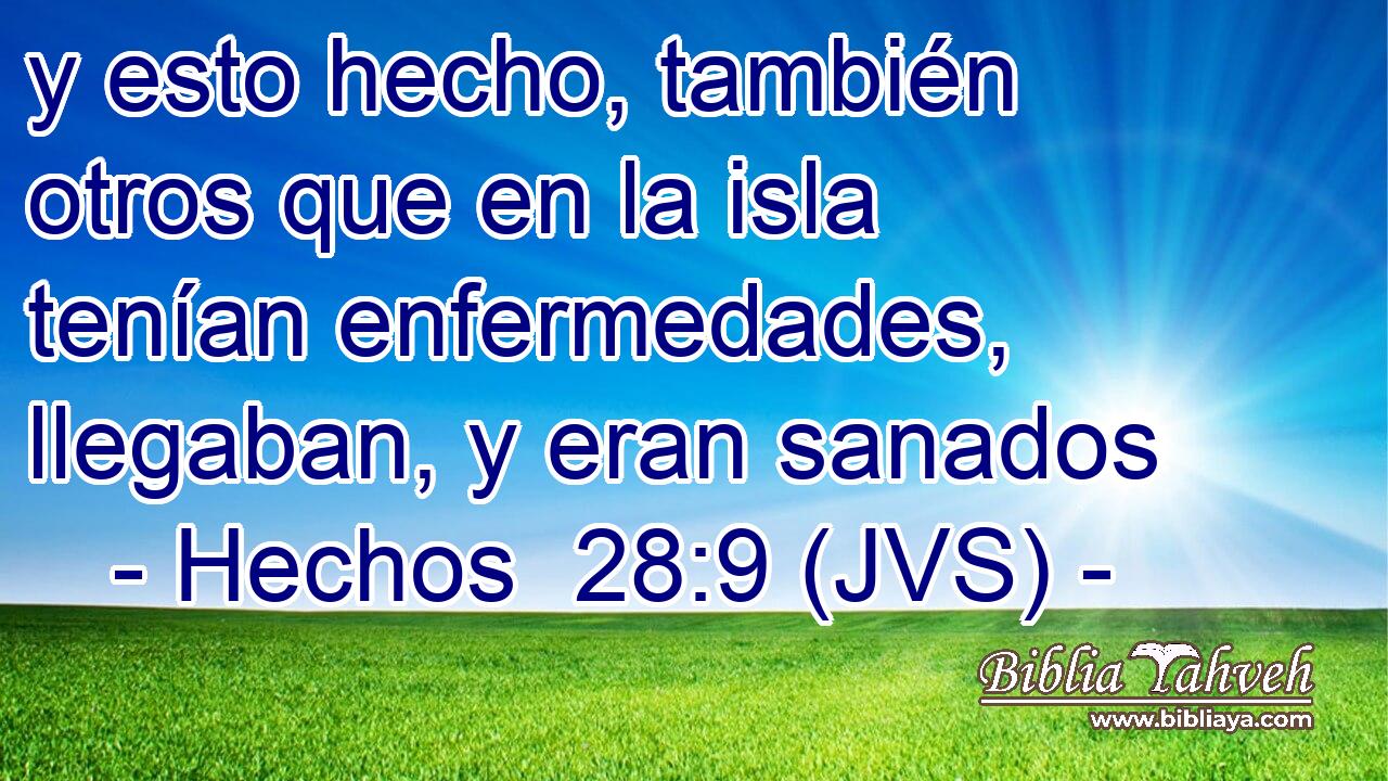 y esto hecho, también otros que en la isla tenían enfermedades, llegaban, y eran sanados
