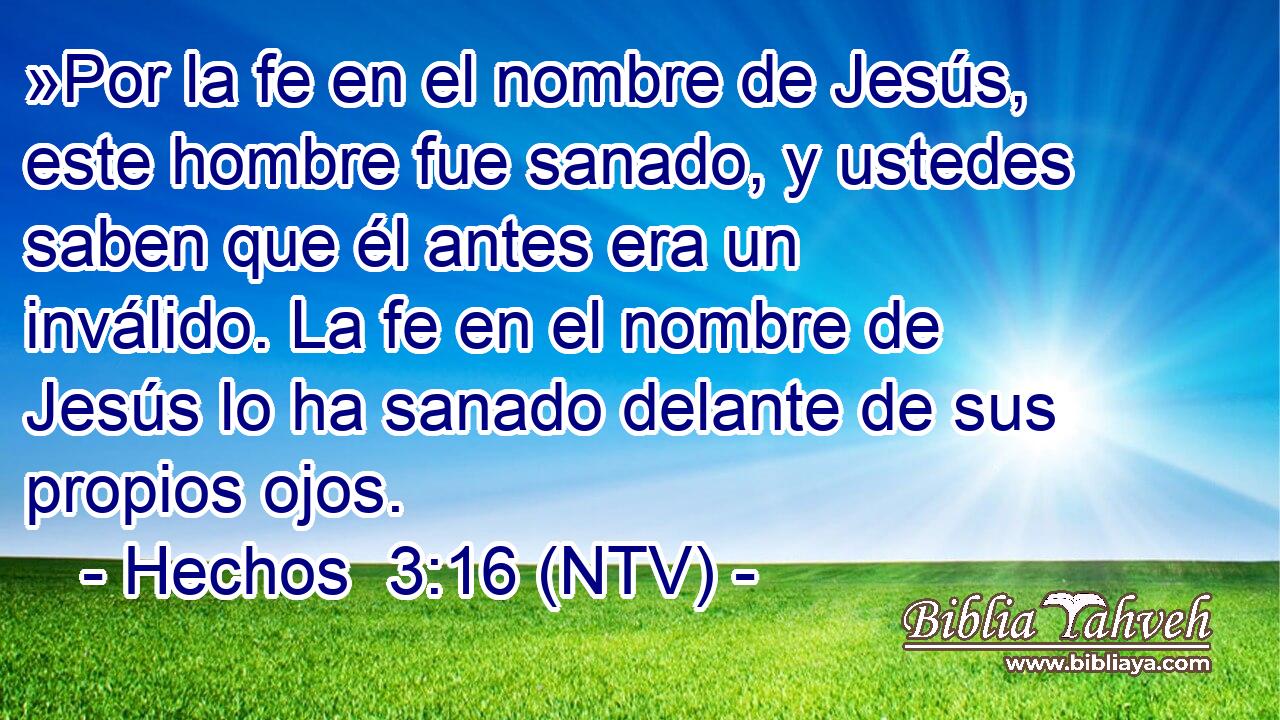 »Por la fe en el nombre de Jesús, este hombre fue sanado, y ustedes saben que él antes era un inválido. La fe en el nombre de Jesús lo ha sanado delante de sus propios ojos.