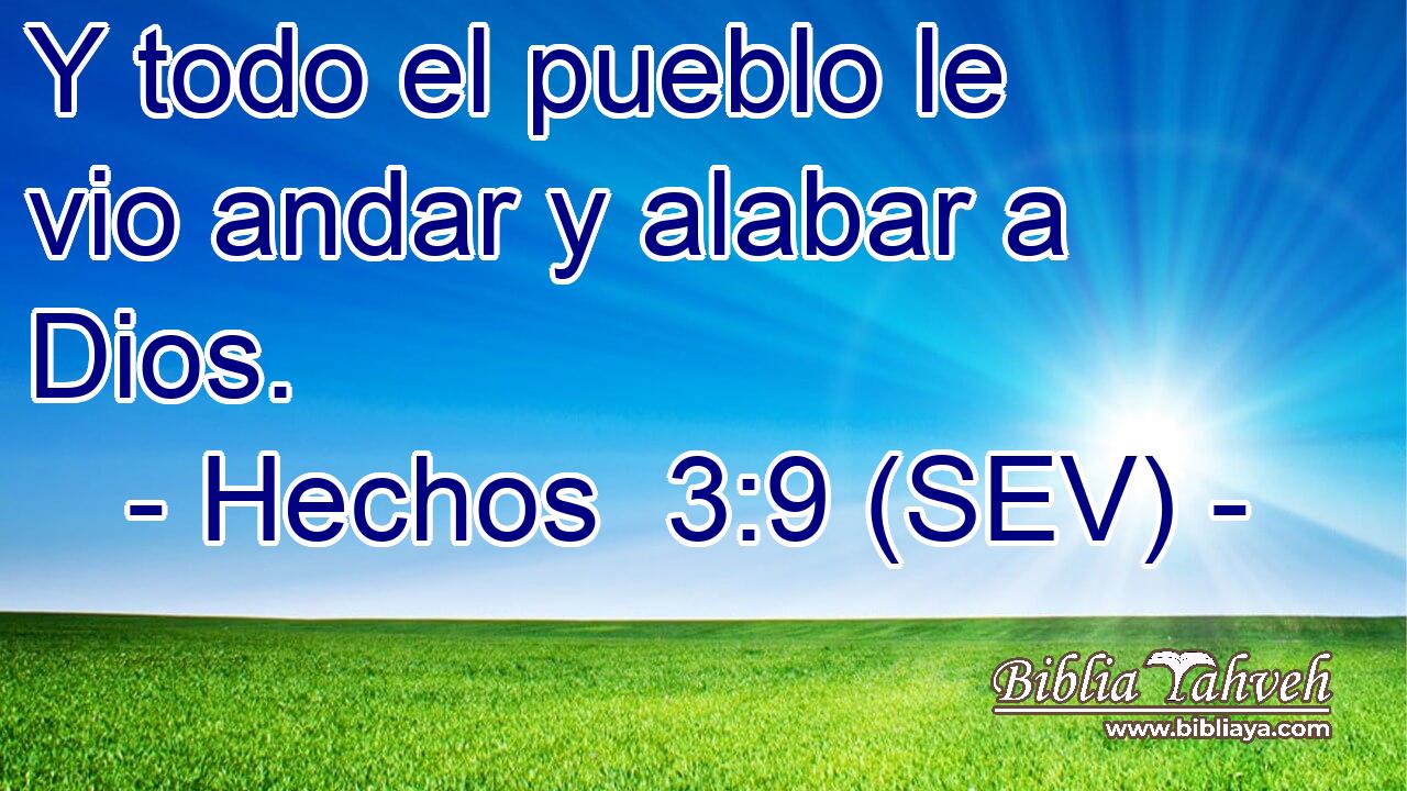 Y todo el pueblo le vio andar y alabar a Dios.