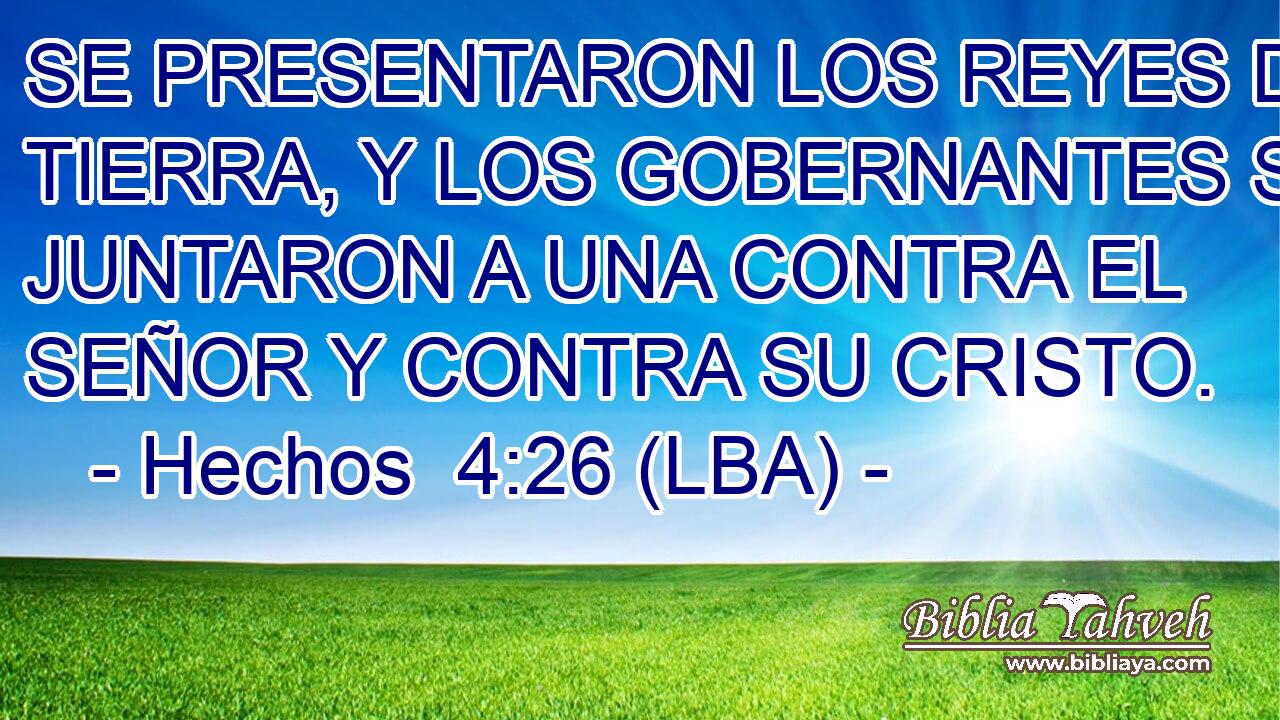 SE PRESENTARON LOS REYES DE LA TIERRA, Y LOS GOBERNANTES SE JUNTARON A UNA CONTRA EL SEÑOR Y CONTRA SU CRISTO.
