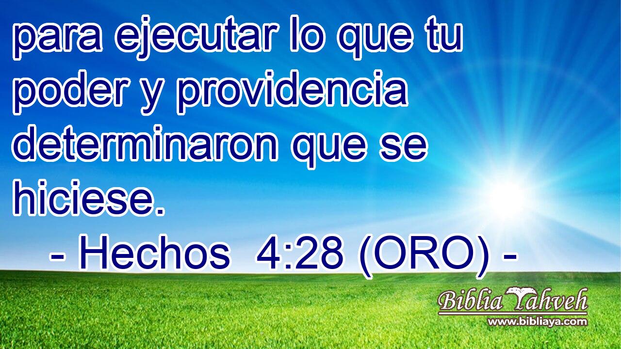  para ejecutar lo que tu poder y providencia determinaron que se hiciese. 