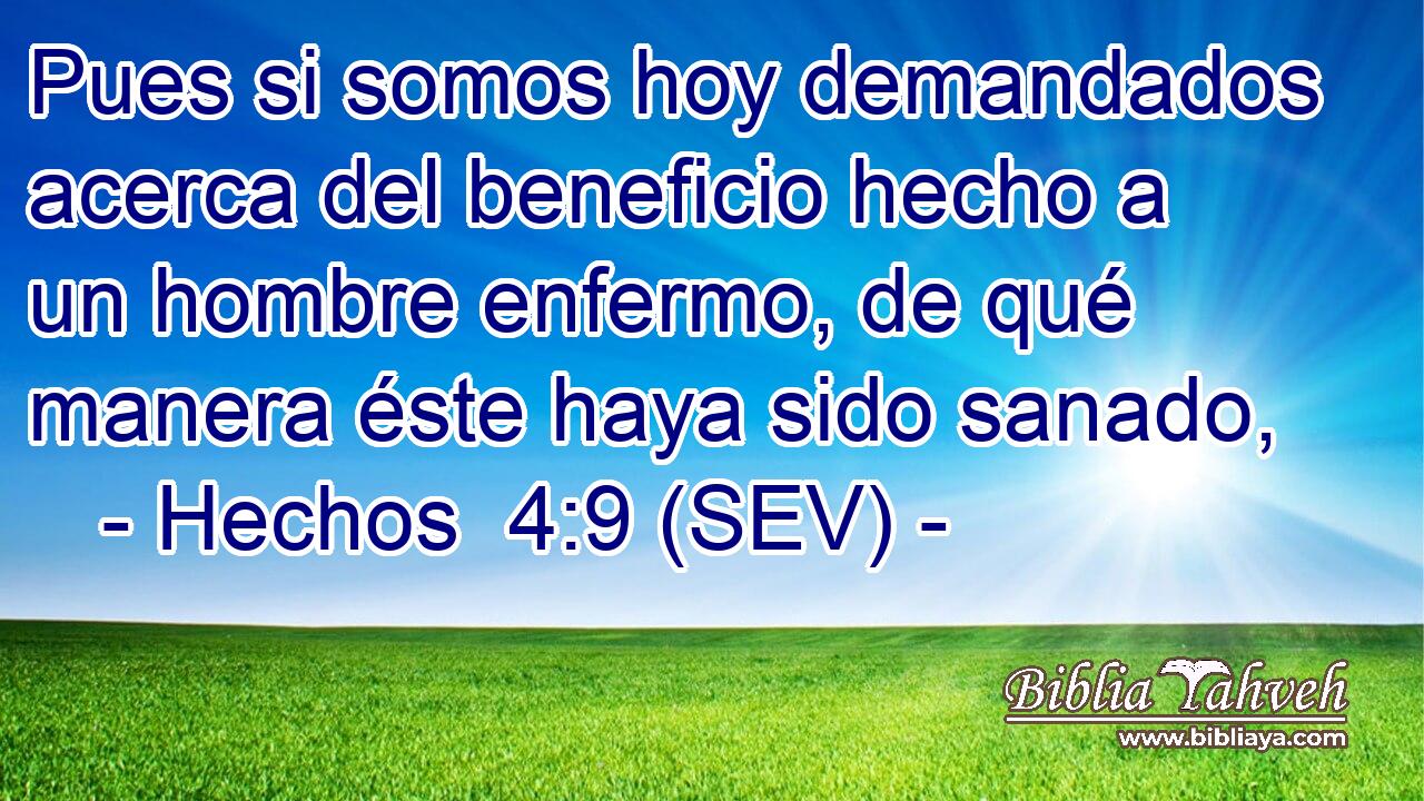 Pues si somos hoy demandados acerca del beneficio hecho a un hombre enfermo, de qué manera éste haya sido sanado,