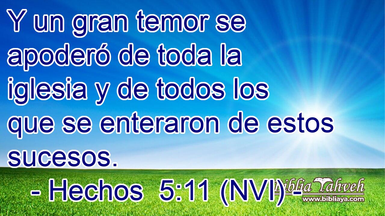  Y un gran temor se apoderó de toda la iglesia y de todos los que se enteraron de estos sucesos. 