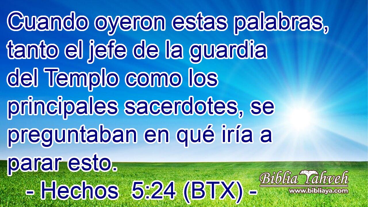 Cuando oyeron estas palabras, tanto el jefe de la guardia del Templo como los principales sacerdotes, se preguntaban en qué iría a parar esto.