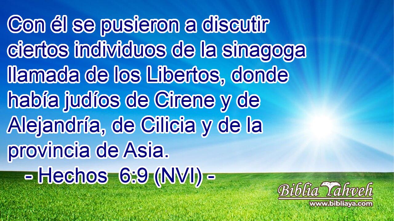  Con él se pusieron a discutir ciertos individuos de la sinagoga llamada de los Libertos, donde había judíos de Cirene y de Alejandría, de Cilicia y de la provincia de Asia. 