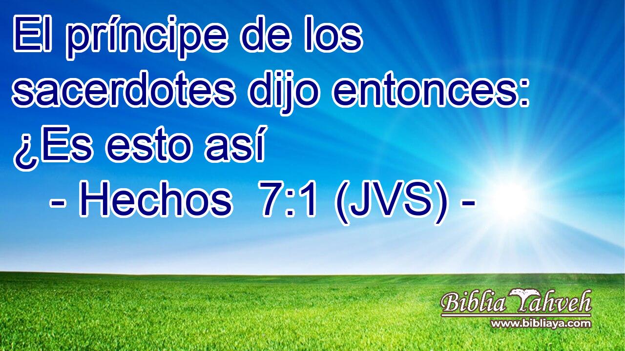 El príncipe de los sacerdotes dijo entonces: ¿Es esto así