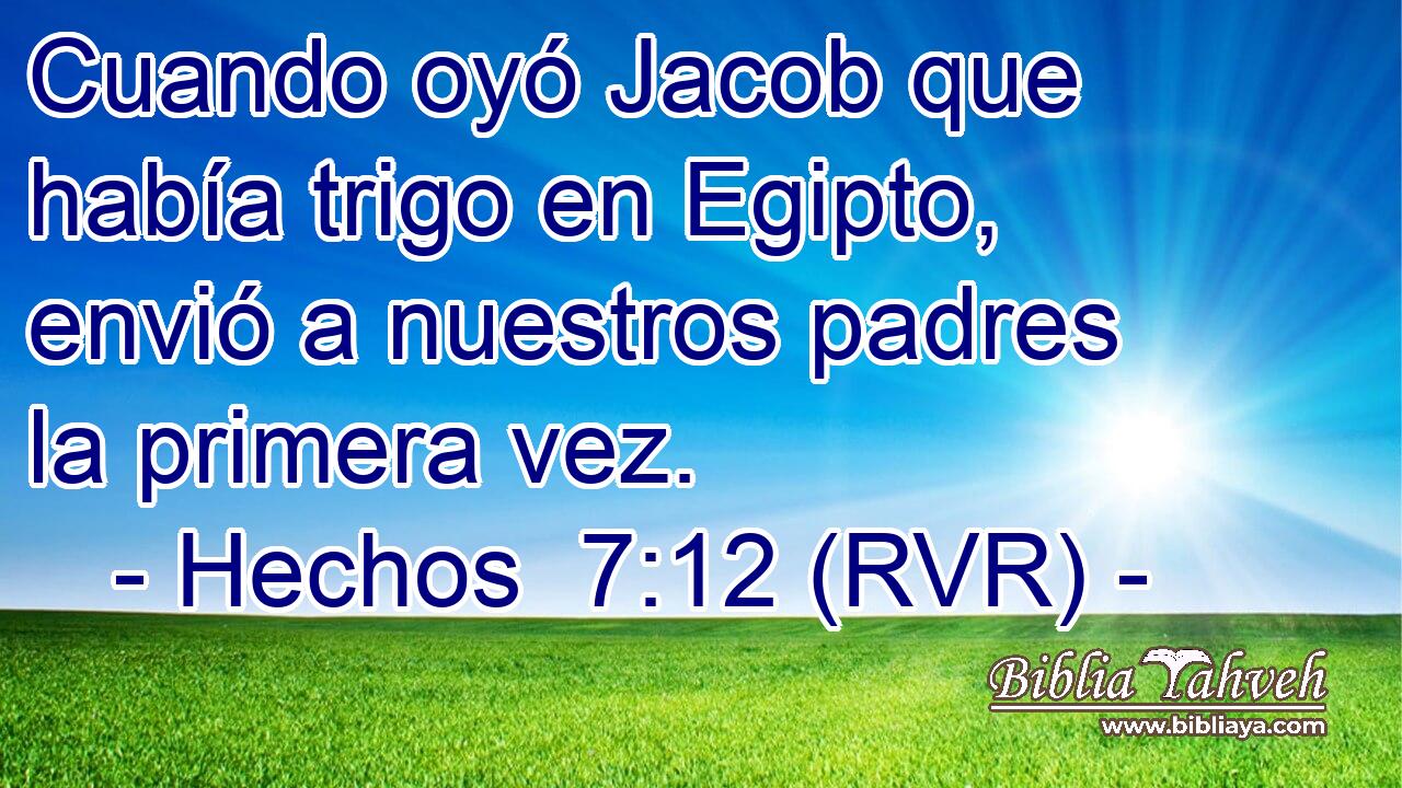 Cuando oyó Jacob que había trigo en Egipto, envió a nuestros padres la primera vez.