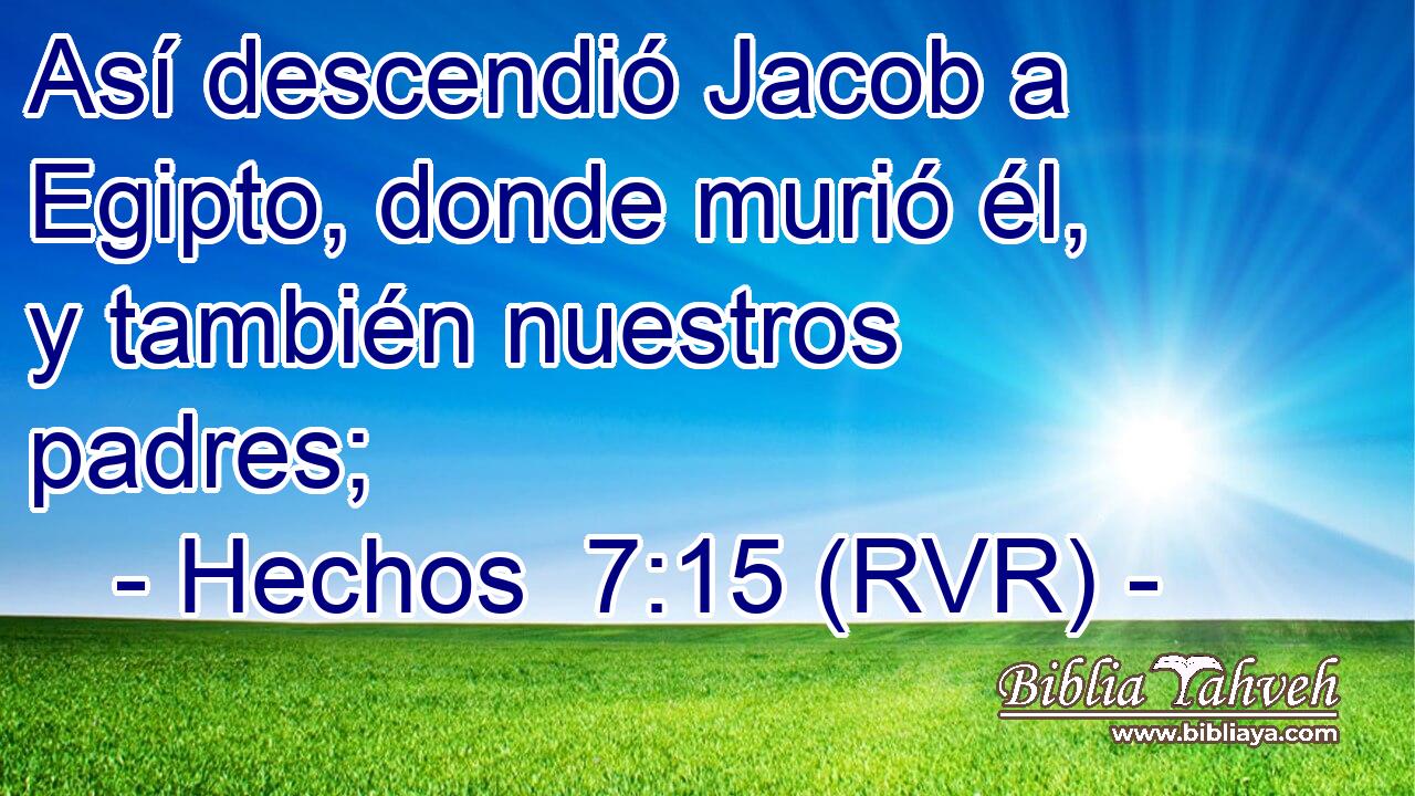 Así descendió Jacob a Egipto, donde murió él, y también nuestros padres;