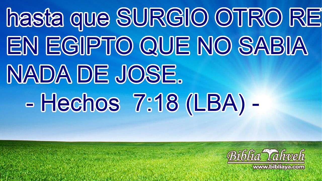 hasta que SURGIO OTRO REY EN EGIPTO QUE NO SABIA NADA DE JOSE.