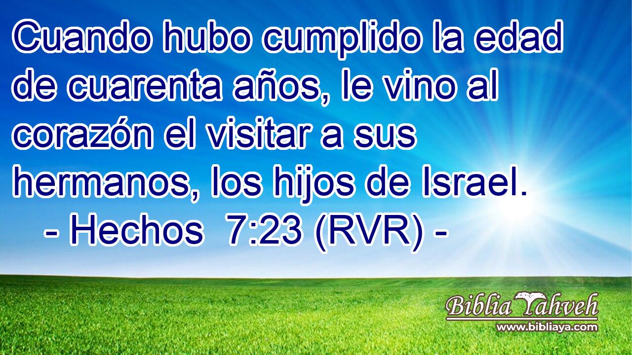 Cuando hubo cumplido la edad de cuarenta años, le vino al corazón el visitar a sus hermanos, los hijos de Israel.