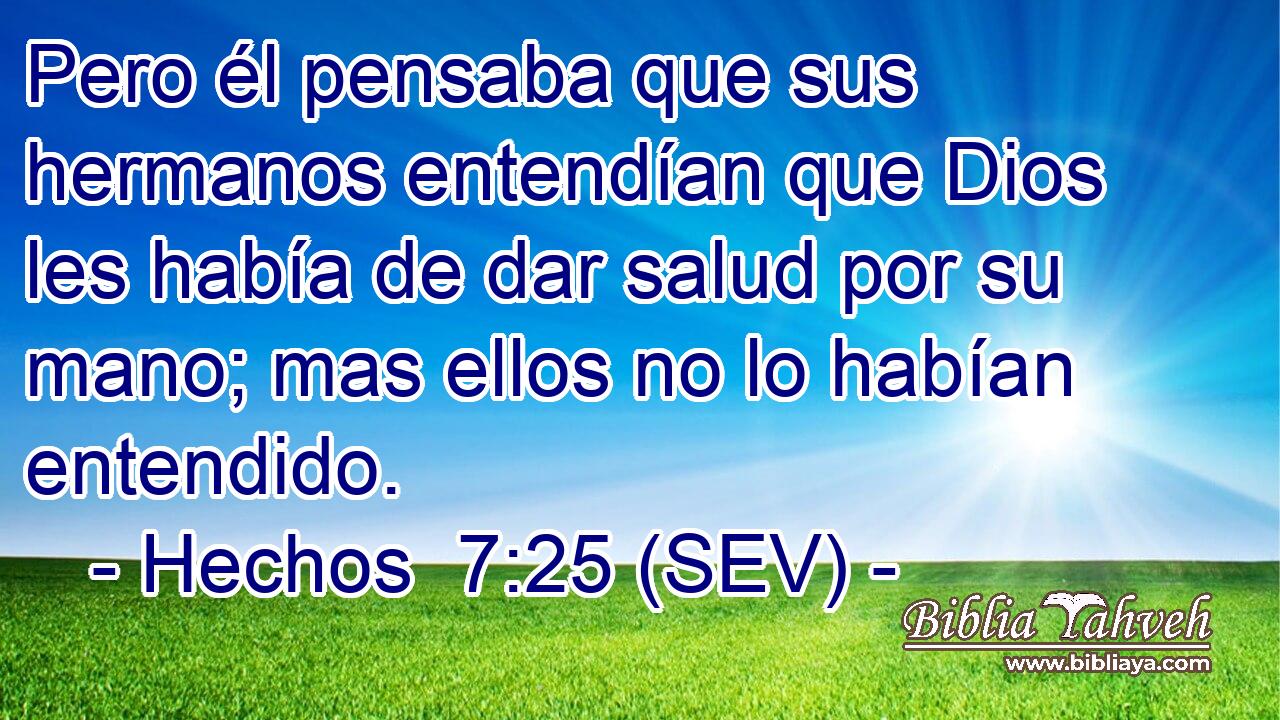 Pero él pensaba que sus hermanos entendían que Dios les había de dar salud por su mano; mas ellos no lo habían entendido.