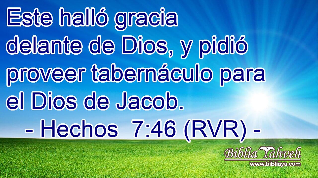 Este halló gracia delante de Dios, y pidió proveer tabernáculo para el Dios de Jacob.