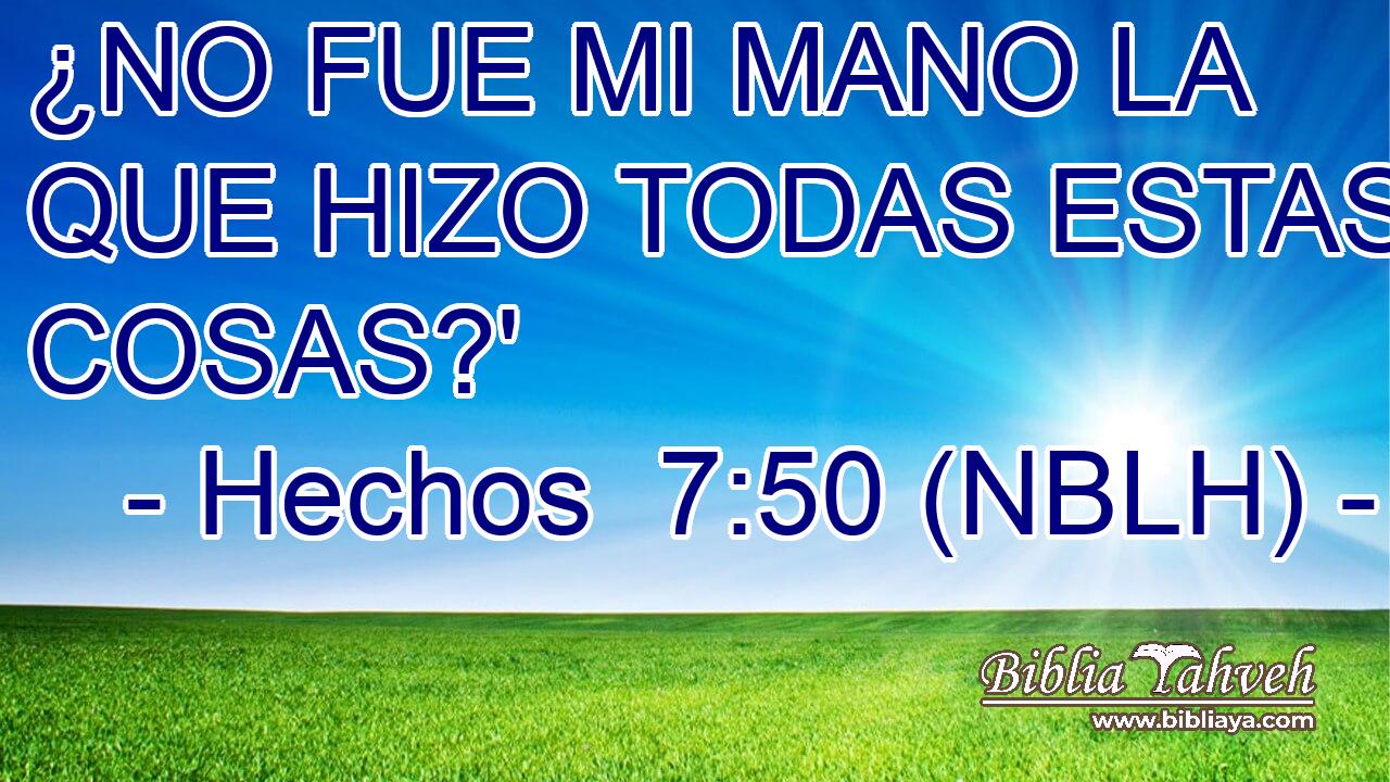  ¿NO FUE MI MANO LA QUE HIZO TODAS ESTAS COSAS?' 