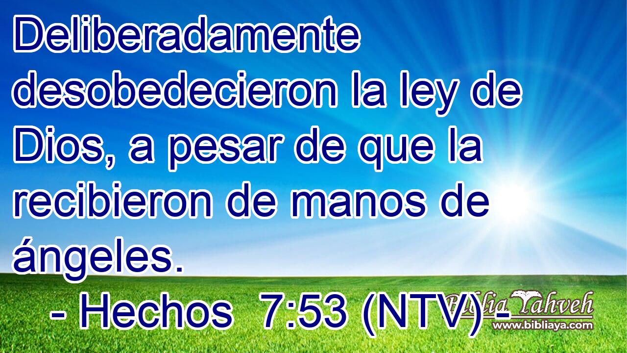 Deliberadamente desobedecieron la ley de Dios, a pesar de que la recibieron de manos de ángeles.