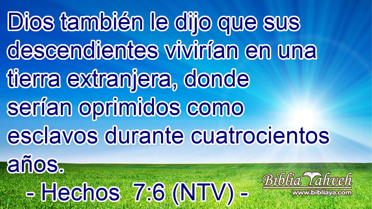 Dios también le dijo que sus descendientes vivirían en una tierra extranjera, donde serían oprimidos como esclavos durante cuatrocientos años.