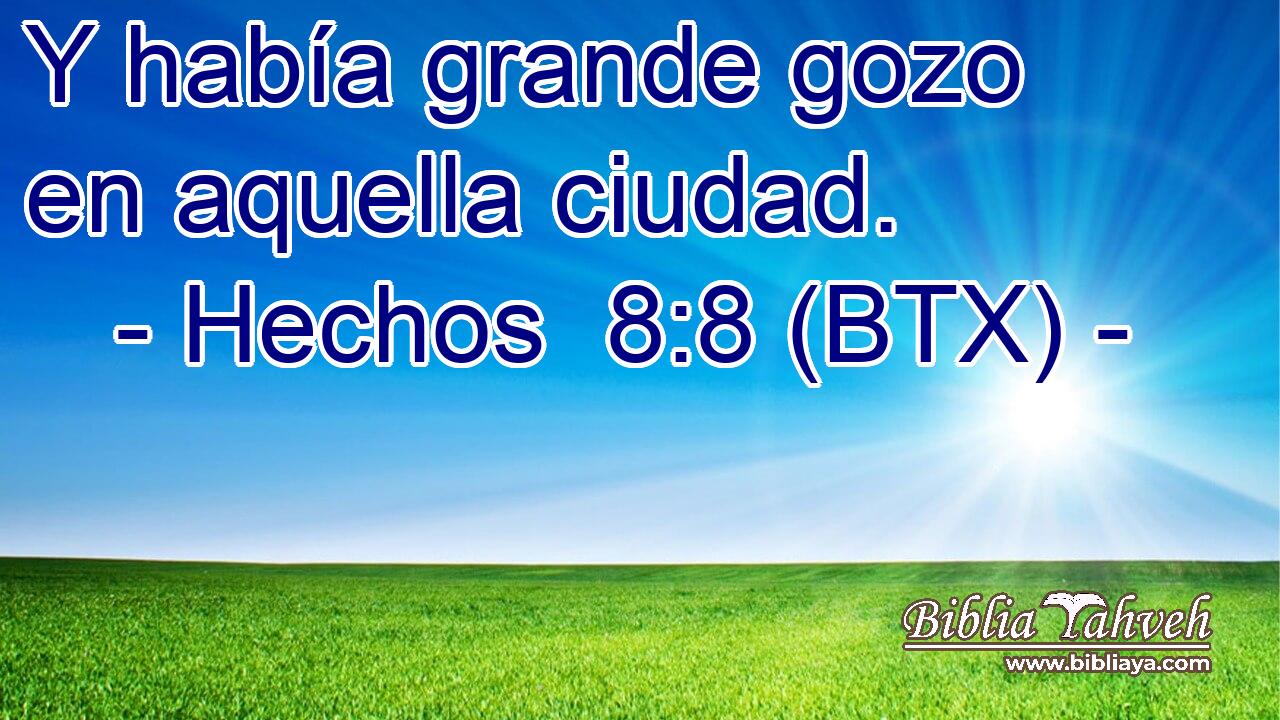 Y había grande gozo en aquella ciudad.