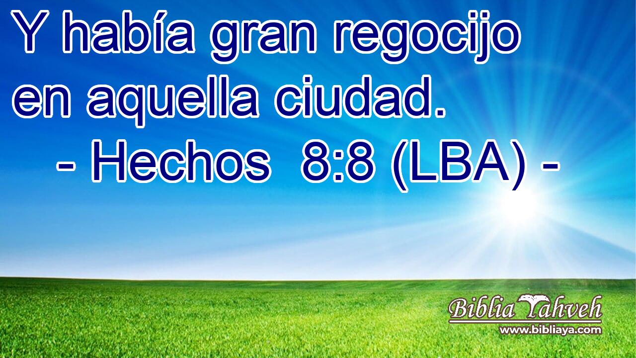 Y había gran regocijo en aquella ciudad.