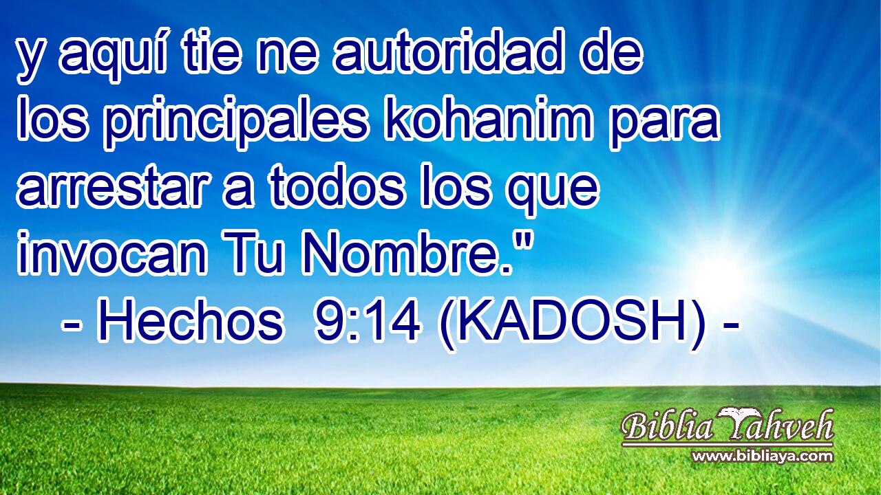  y aquí tie ne autoridad de los principales kohanim para arrestar a todos los que invocan Tu Nombre.