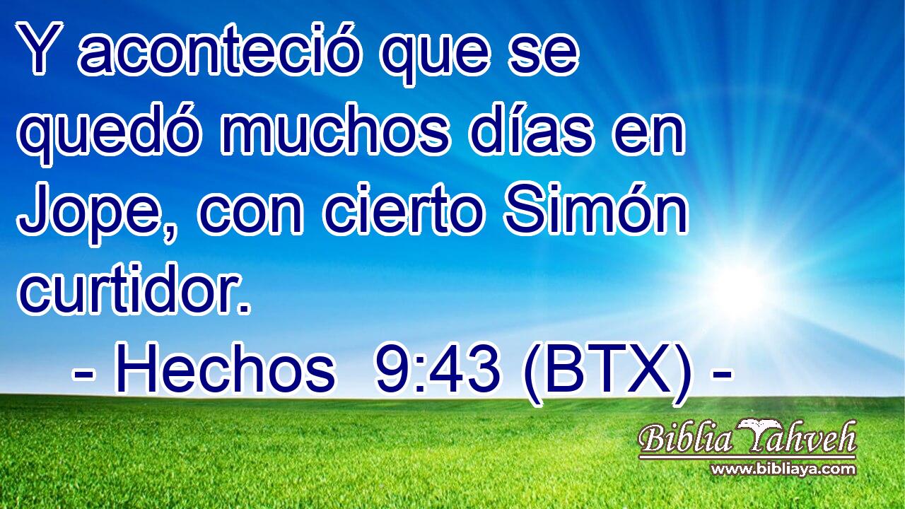 Y aconteció que se quedó muchos días en Jope, con cierto Simón curtidor.