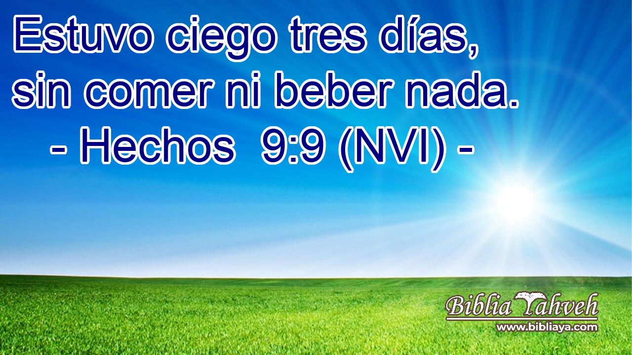  Estuvo ciego tres días, sin comer ni beber nada. 