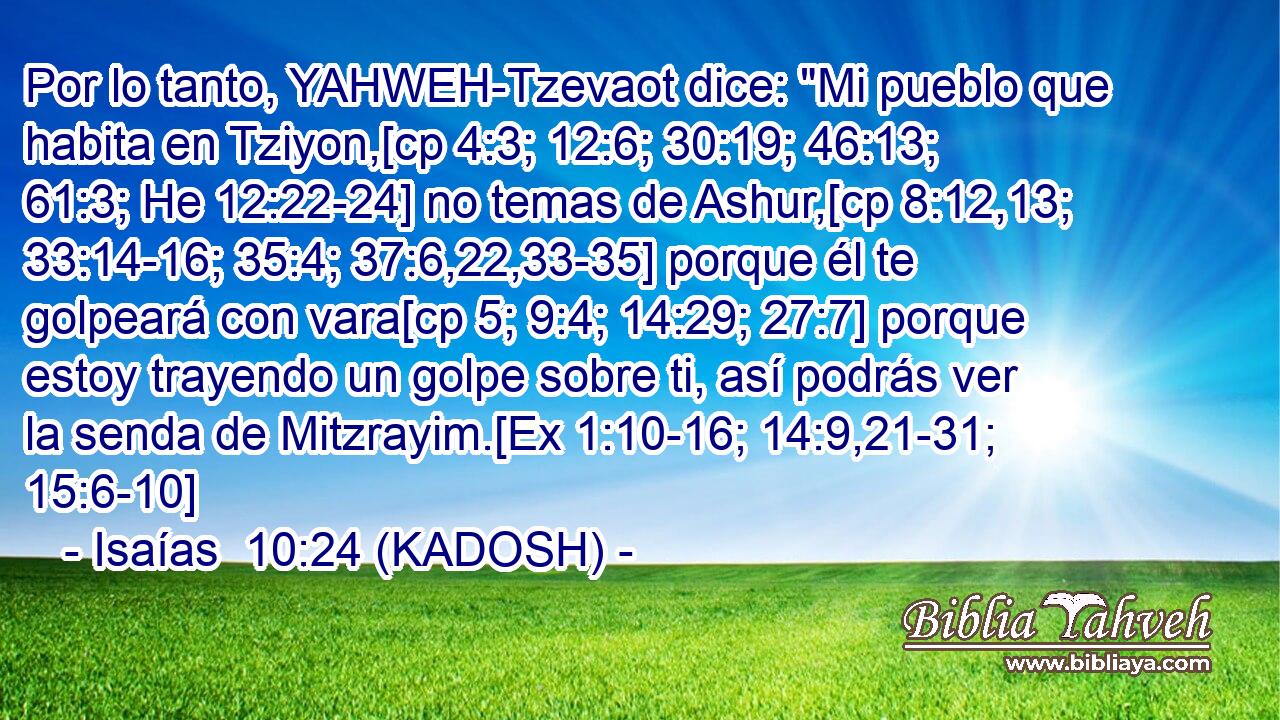  Por lo tanto, YAHWEH-Tzevaot dice: 