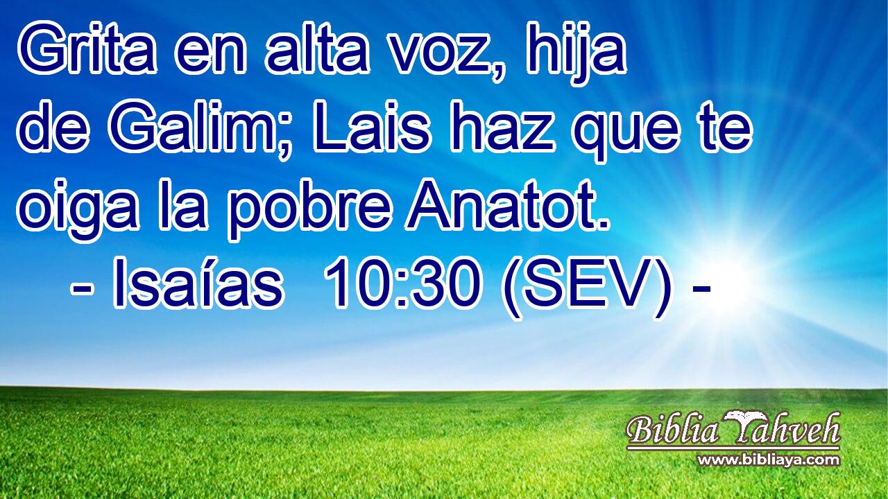 Grita en alta voz, hija de Galim; Lais haz que te oiga la pobre Anatot.