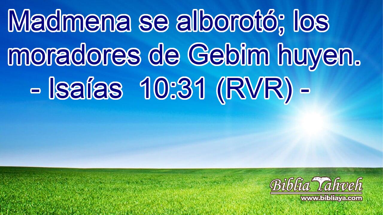 Madmena se alborotó; los moradores de Gebim huyen.