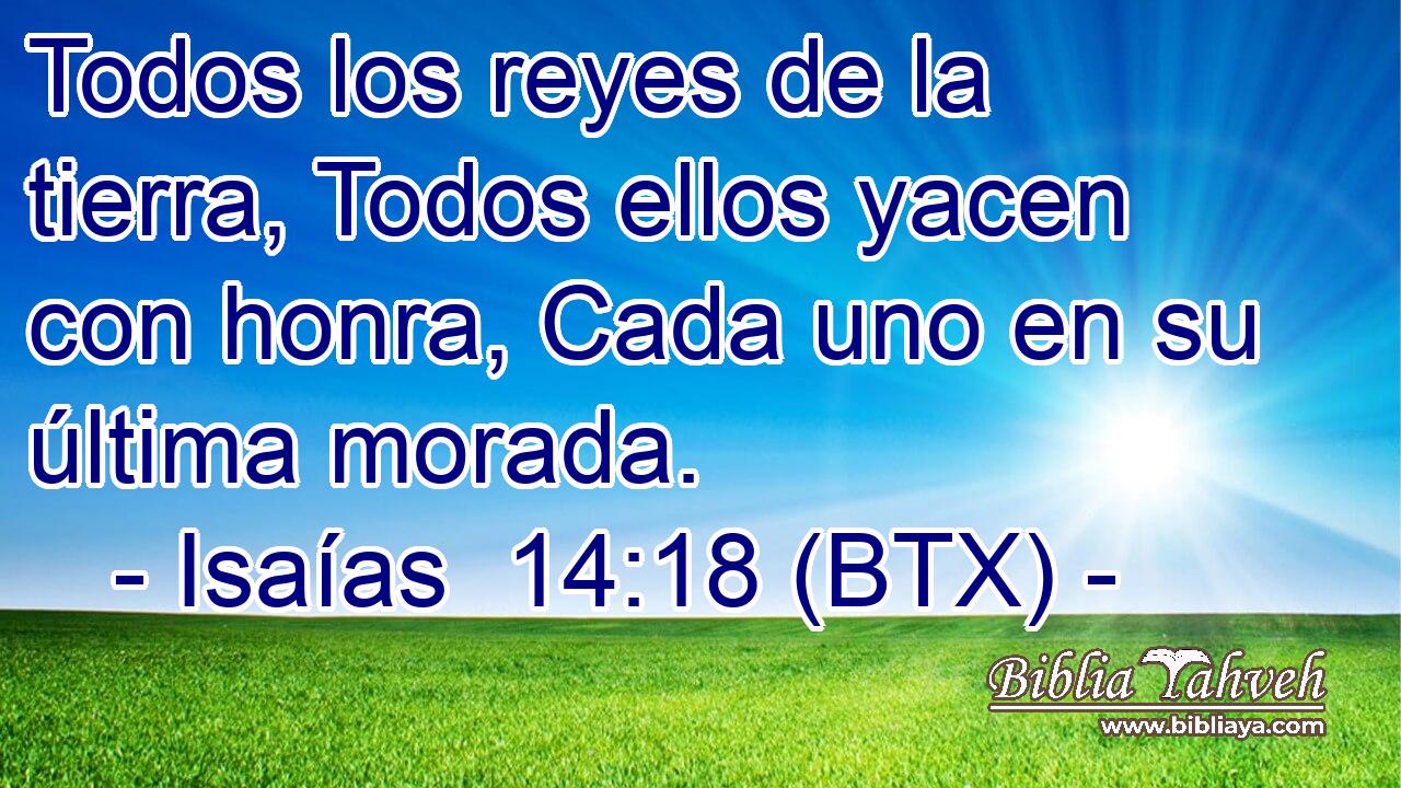 Todos los reyes de la tierra, Todos ellos yacen con honra, Cada uno en su última morada.