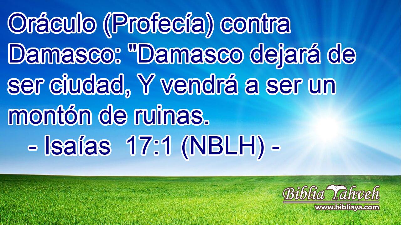  Oráculo (Profecía) contra Damasco: 