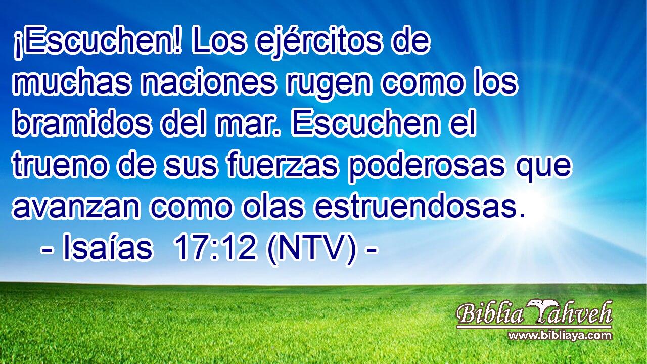 ¡Escuchen! Los ejércitos de muchas naciones rugen como los bramidos del mar. Escuchen el trueno de sus fuerzas poderosas que avanzan como olas estruendosas.