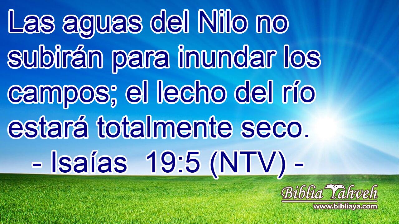 Las aguas del Nilo no subirán para inundar los campos; el lecho del río estará totalmente seco.