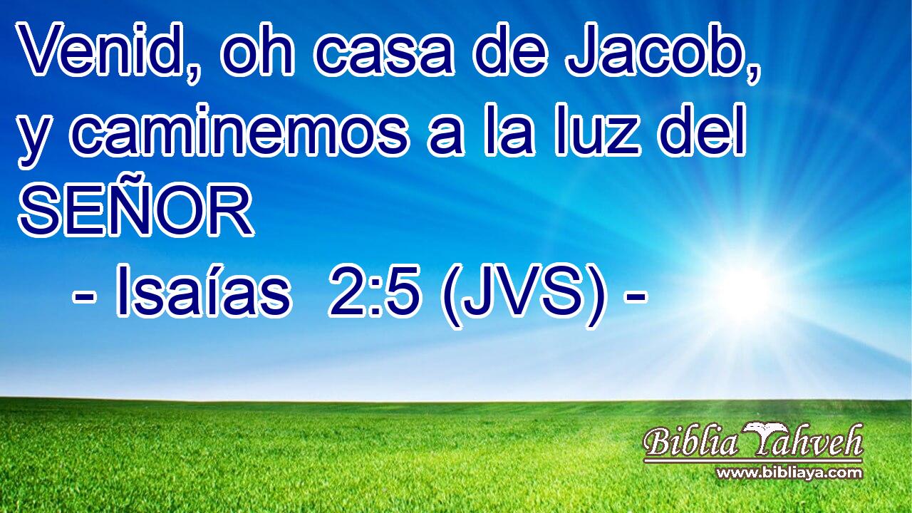 Venid, oh casa de Jacob, y caminemos a la luz del SEÑOR