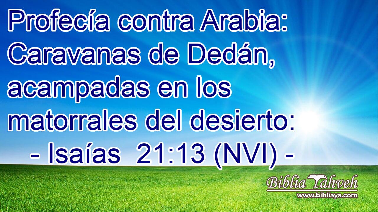  Profecía contra Arabia: Caravanas de Dedán, acampadas en los matorrales del desierto: 