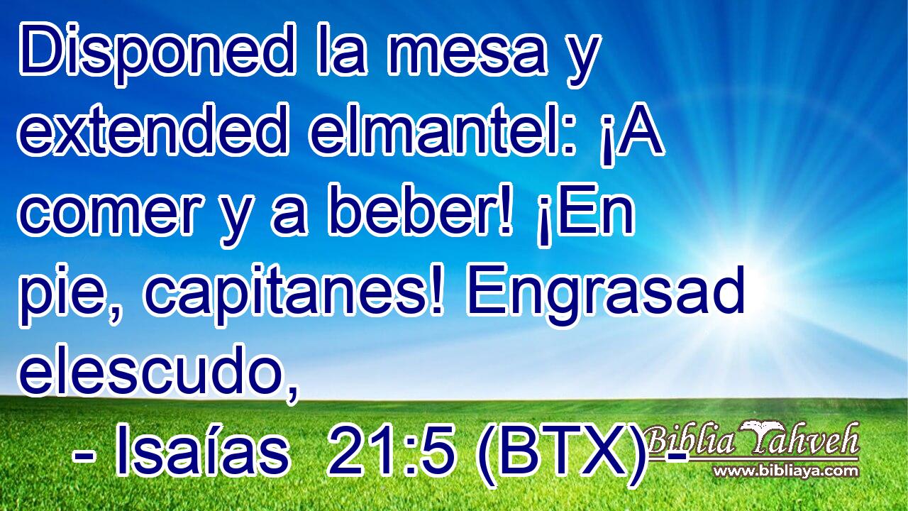 Disponed la mesa y extended elmantel: ¡A comer y a beber! ¡En pie, capitanes! Engrasad elescudo,