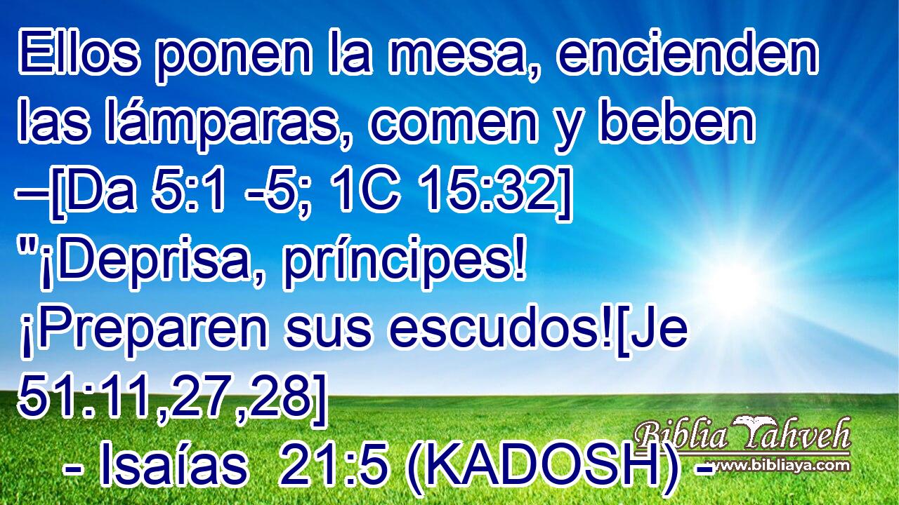  Ellos ponen la mesa, encienden las lámparas, comen y beben –[Da 5:1 -5; 1C 15:32] 