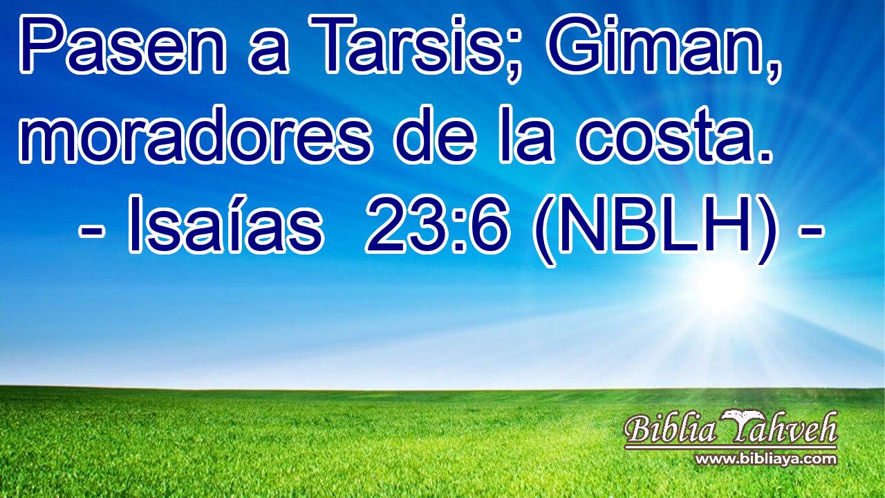  Pasen a Tarsis; Giman, moradores de la costa. 