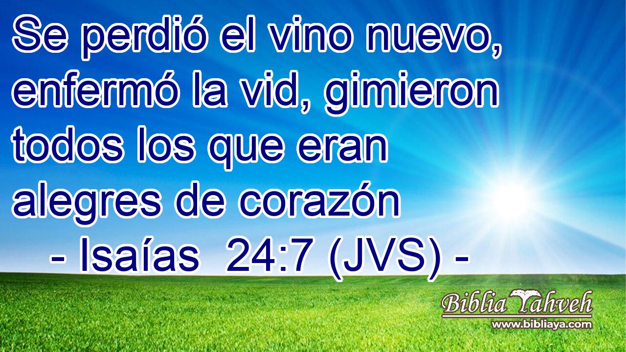 Se perdió el vino nuevo, enfermó la vid, gimieron todos los que eran alegres de corazón